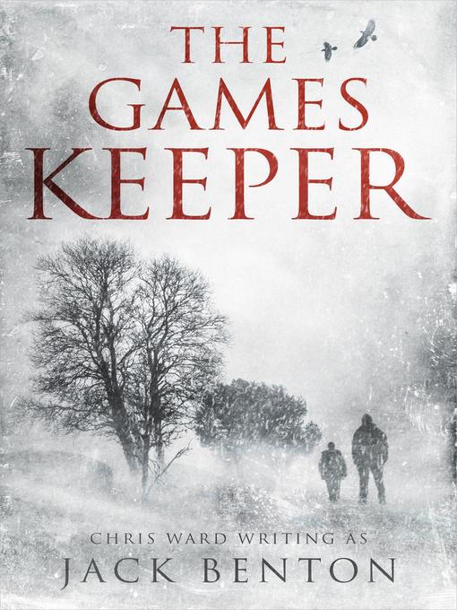 Title details for The Games Keeper by Jack Benton - Available